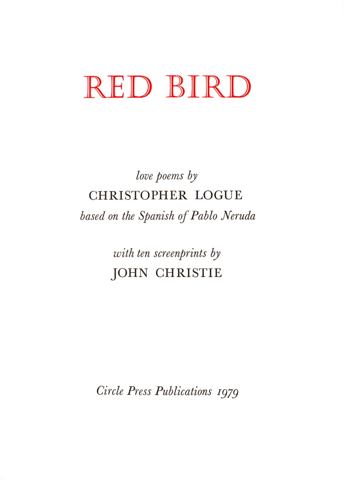 Red Bird (Title Page). Artist: John Christie. Date: 1979. Medium: screenprint and letterpress on Somerset rag paper.
