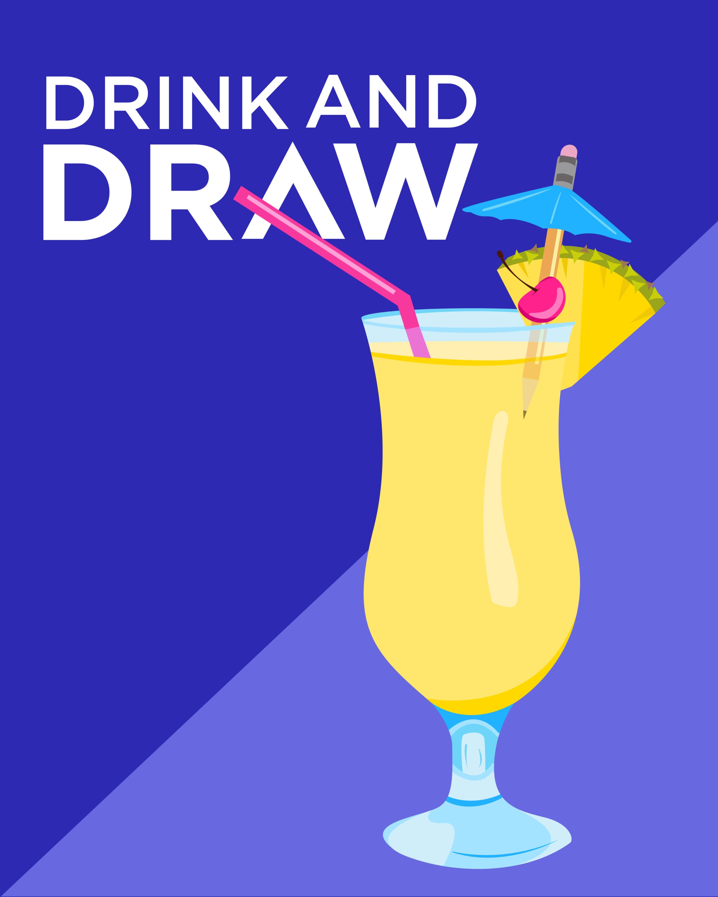 An illustration of a pina colada next to the words "Drink and Draw".