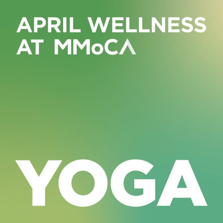 April wellness series at MMoCA. Yoga.