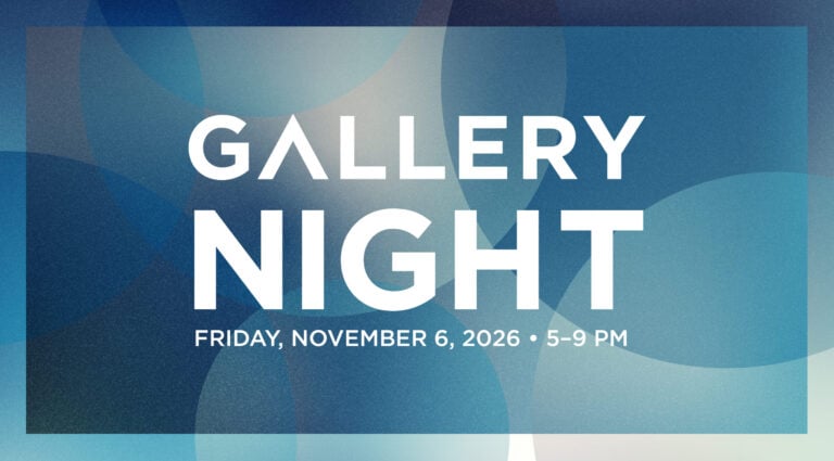 Gallery Night, November 6 | 5–9 PM.